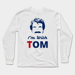 I'm With Tom Long Sleeve T-Shirt